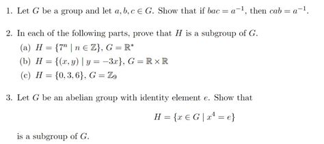 Solved 1 Let G Be A Group And Let A B C E G Show That If Chegg