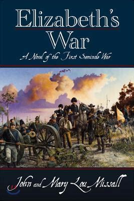 Elizabeth s War A Novel of the First Seminole War 예스24