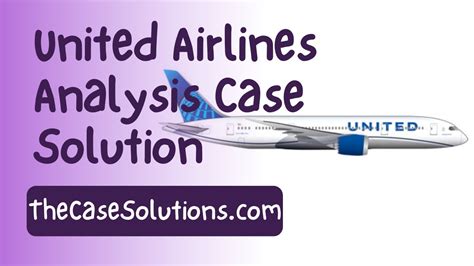 United Airlines Case Study Help United Airlines Case Study Solution