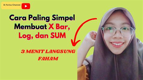 Tutorial Cara Membuat X Bar Log Dan Sum Youtube