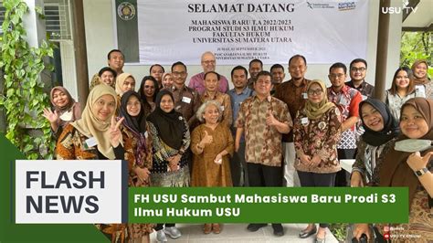 FH USU Sambut Mahasiswa Baru Prodi S3 Ilmu Hukum USU YouTube