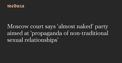 Moscow Court Says Almost Naked Party Aimed At Propaganda Of Non