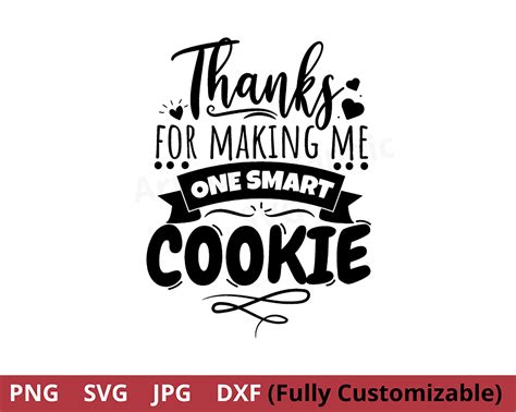 Thanks For Making Me One Smart Cookie Svg Tag A Smart Etsy