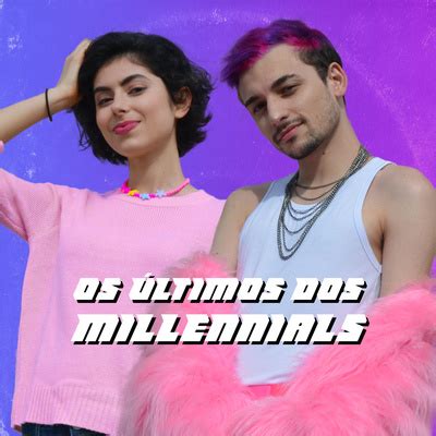 Os Ltimos Dos Millennials A Podcast On Spotify For Podcasters