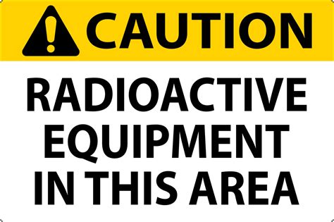 Caution Sign Caution Radioactive Equipment In This Area 25731175 Vector ...