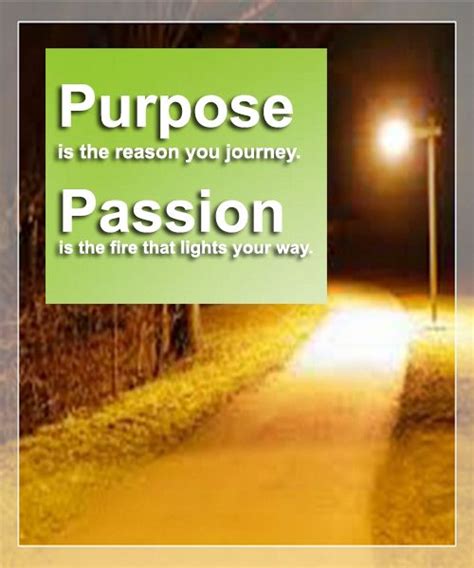 Passion And Purpose Quotes. QuotesGram