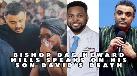 Bishop Dag Heward Mills Finally Speaks On His Son David’s Death Very Touching🥲 Youtube