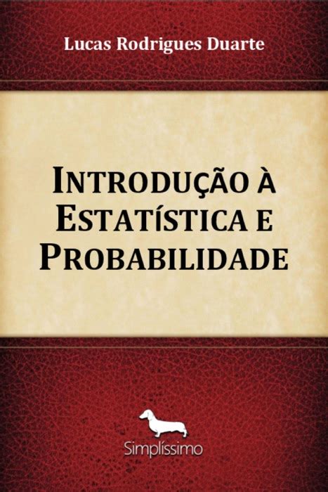 DOWNLOAD Introdução à Estatística e Probabilidade by Lucas