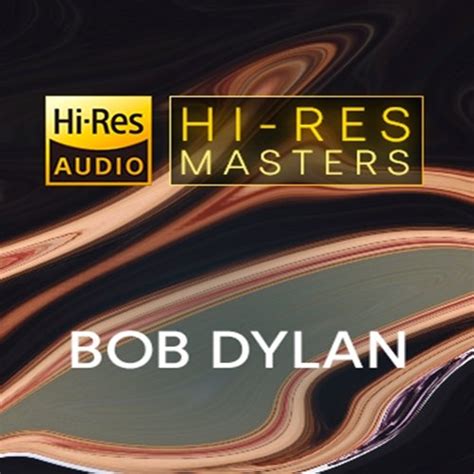 Bob Dylan Playlist Hi Res Masters Bob Dylan 2022