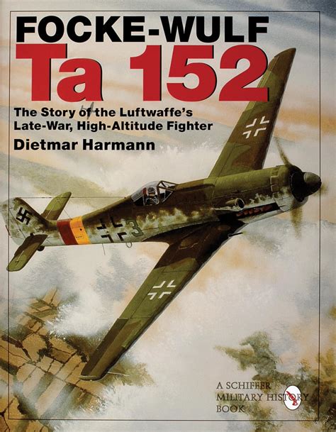 Focke Wulf Ta The Story Of The Luftwaffe S Late War High Altitude