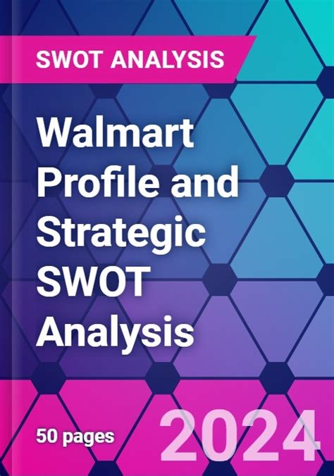 Walmart Profile And Strategic Swot Analysis