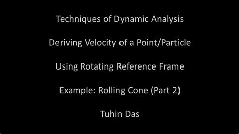 Velocity Derivation Example Rolling Cone Rotating Frame Youtube