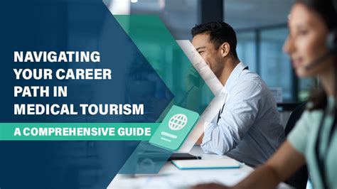 Navigating Your Career Path In Medical Tourism A Comprehensive Guide