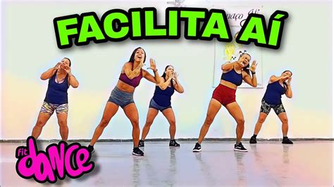 FACILITA AÍ Zé Felipe FitDance Coreografia YouTube