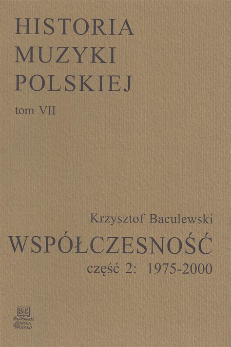 C M D Historia Muzyki Polskiej tom VII cz 2 Współczesność 1975