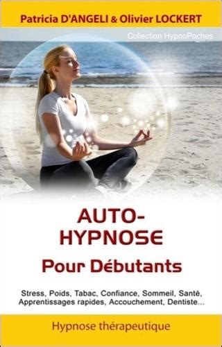 Auto hypnose pour les débutants Librairie Savoir Être