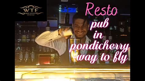 Resto Pub In Pondicherry Way To Fly YouTube