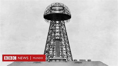 Tesla el genio que hace 100 años intentó construir una red mundial de