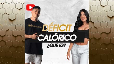 DÉficit CalÓrico SuperÁvit CalÓrico • 💥💥aquí Te Contamos Más☝ Youtube