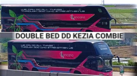 Armada Terbaru PO Kencana DOUBLE Decker Mewah Kezia Mosak Masek Di