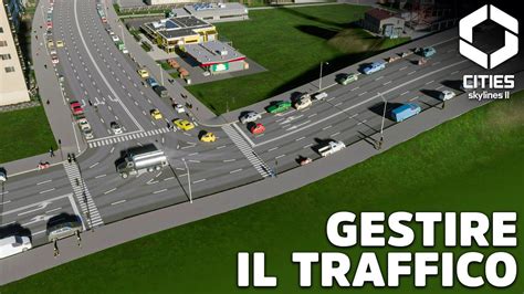 Il Traffico Di Cities Skylines Ha Un Grosso Problema Tutora E