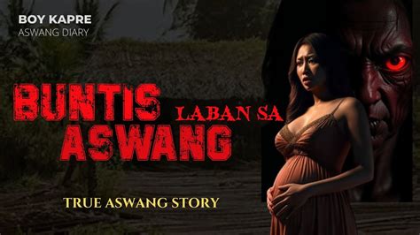 NAGDADALANG TAO LABAN SA ASWANG Aswang True Story BOY KAPRE ASWNAG