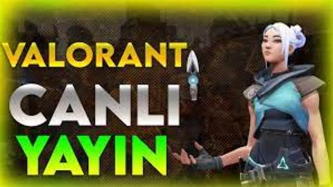 Valorant Canli Yayin Youtube