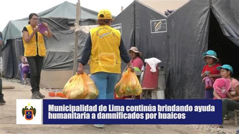 MML Entrega Donaciones A Personas Afectadas Por Huaicos YouTube