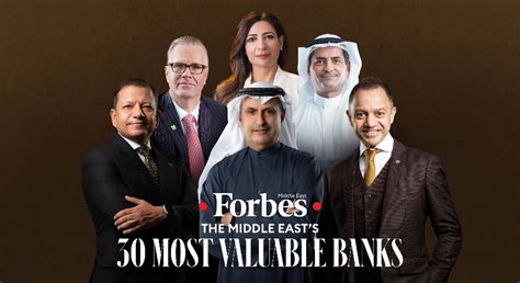 Forbes Middle East Reveals The Middle Easts Most Valuable Banks