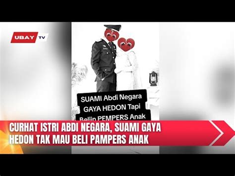 Curhat Istri Abdi Negara Suami Gaya Hedon Tapi Pelit Viral Youtube