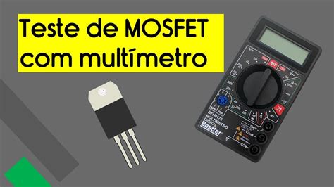 Como testar MOSFET multímetro YouTube