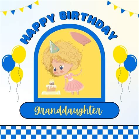 110 Happy Birthday Granddaughter Heartwarming Wishes