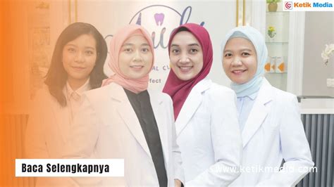 Catat, Klinik Dokter Gigi Terkenal di Indonesia - Ketik Media Informasi Berita Terkini, Akurat ...