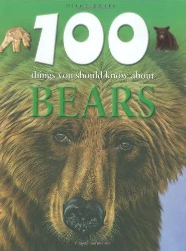 100 CHOSES QUE Vous Devriez Savoir Sur Les Ours 100 Choses Et EUR 5