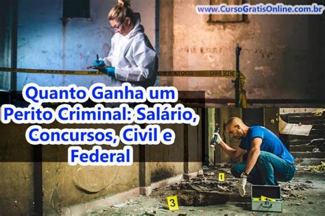 Quanto Ganha Um Perito Criminal Civil - Quanto Ganha um Perito Criminal: Salário, Concursos, Civil e Federal