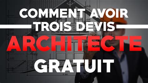 Comment Avoir 3 Devis Architecte En Ligne FRANCE YouTube