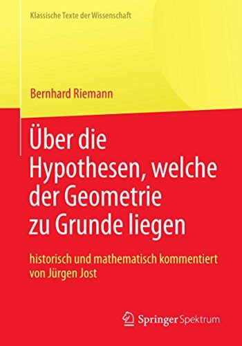 Bernhard Riemann Über Hypothesen welche der Geometrie zu Grunde