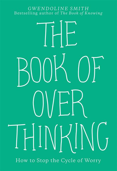 The Book Of Overthinking Book By Gwendoline Smith Official