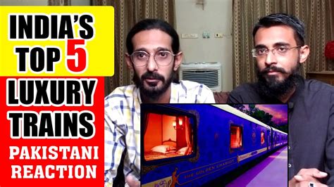 LUXUTY TRAINS OF INDIA PAKISTANI REACTION YouTube