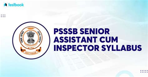 Psssb Senior Assistant Cum Inspector Syllabus And Exam Pattern 2024