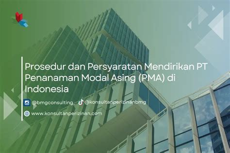 Prosedur Dan Persyaratan Mendirikan Pt Penanaman Modal Asing Pma Di