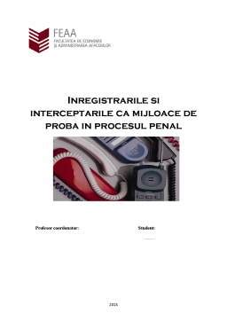 Înregistrările și Interceptările ca Mijloace de Probă în Procesul Penal