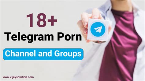 Telegram Porn Channel Telegram Porn Groups 18 Vijay Solutions