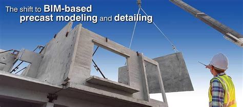 7 BIM Benefits Of Precast Concrete Detailing For Prefab Construction