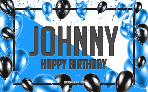 Download Wallpapers Happy Birthday Johnny Birthday Balloons Background