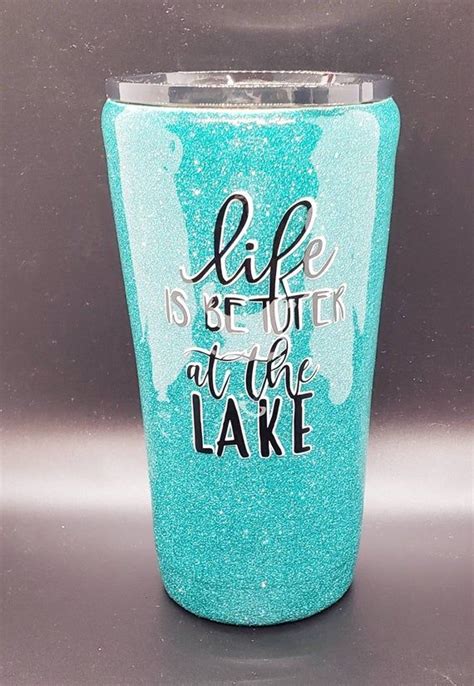 Teal Glitter Tumbler Life Is Better At The Lake Lake Etsy Teal