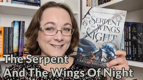 Review The Serpent And The Wings Of Night By Carissa Broadbent YouTube