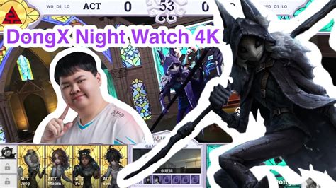 IVL 2023 DongX Night Watch 4K Dou5 Vs ACT YouTube