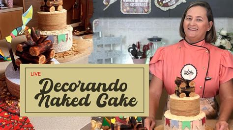 Live Decorando Naked Cake Tialilacake Youtube