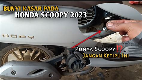 Bunyi Kasar Pada Honda Scoopy Ini Penyebabnya Youtube